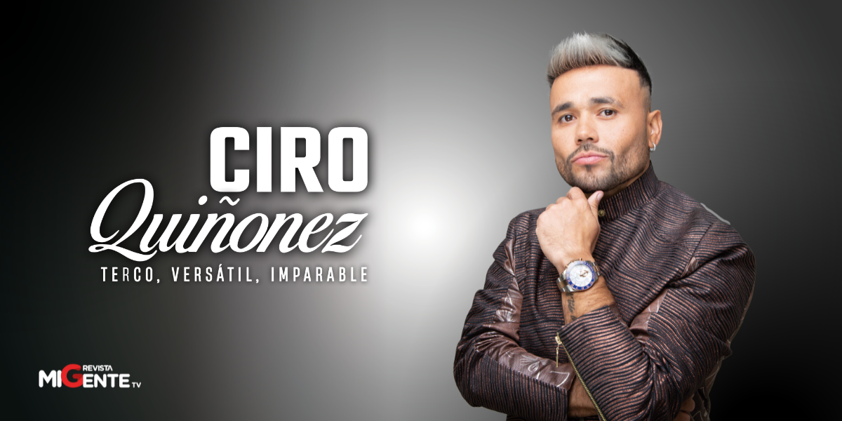 Ciro Quiñonez: 'Quiero ser el Headliner de los Conciertos'