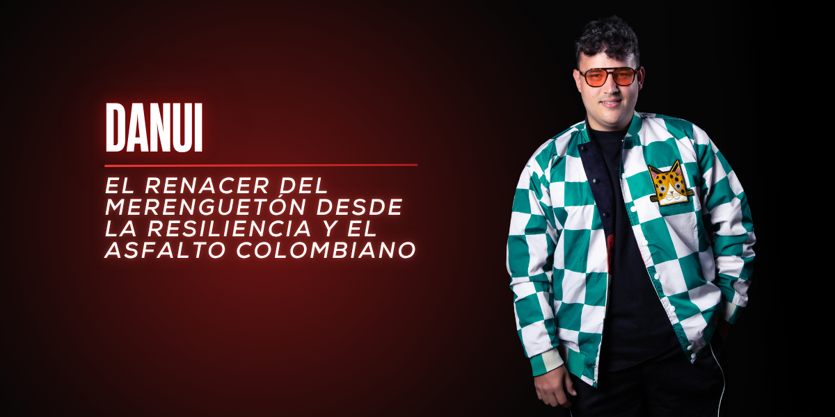 Danui: El renacer del Merenguetón desde la resiliencia y el asfalto colombiano