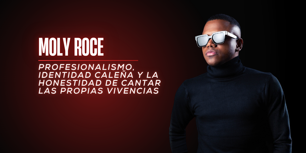 Moly Roce: Profesionalismo, identidad caleña y la honestidad de cantar las propias vivencias