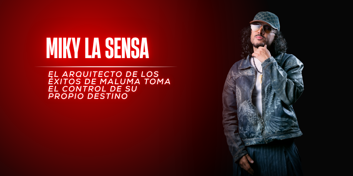 Miky La Sensa: El arquitecto de los éxitos de Maluma toma el control de su propio destino