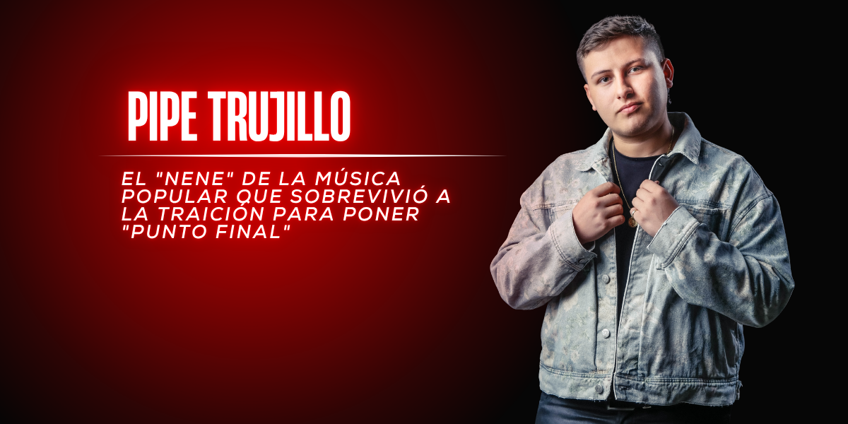 Pipe Trujillo: El “Nene” de la música popular que sobrevivió a la traición para poner “Punto Final”